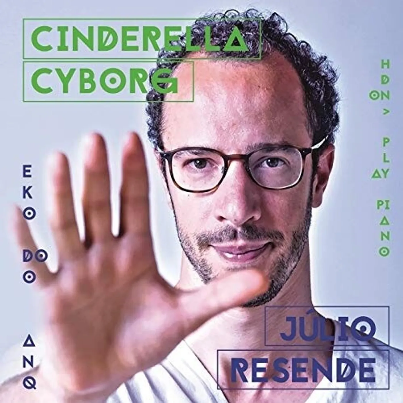 Júlio Resende CINDERELLA CYBORG CD