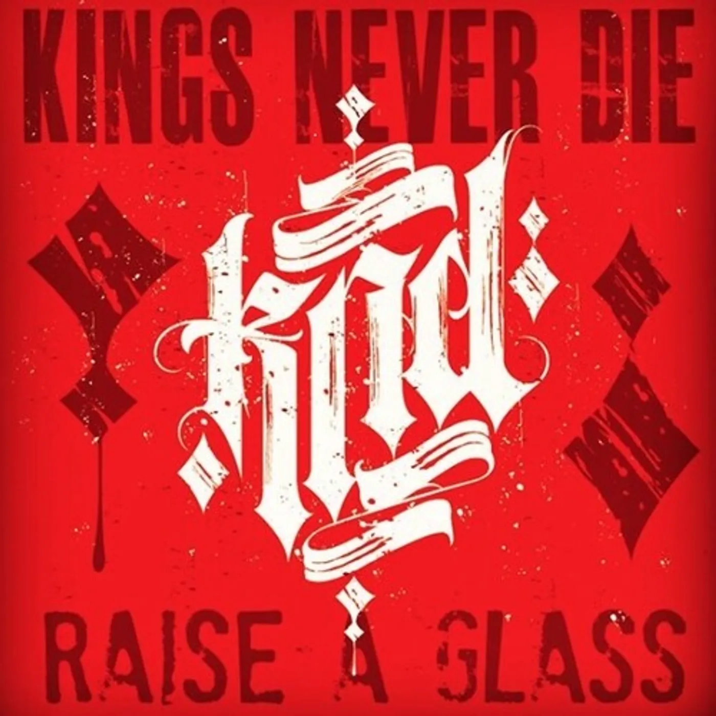 Kings Never Die Raise A Glass Vinyl Record