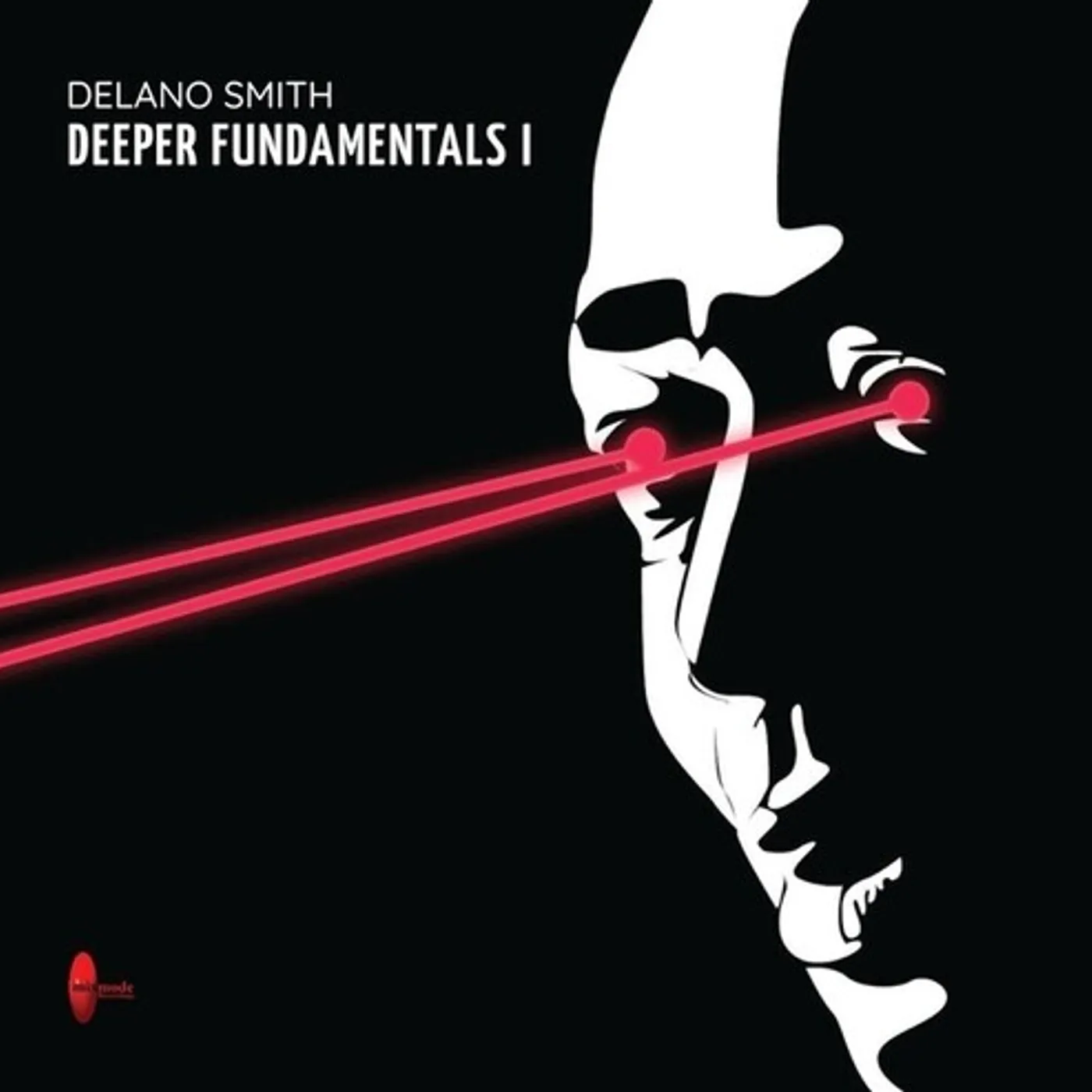 Delano Smith DEEPER FUNDAMENTALS I Vinyl Record