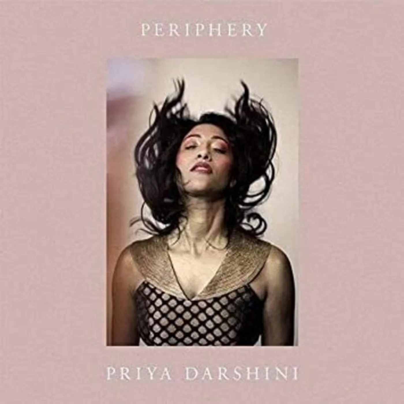 Priya Darshini PERIPHERY CD