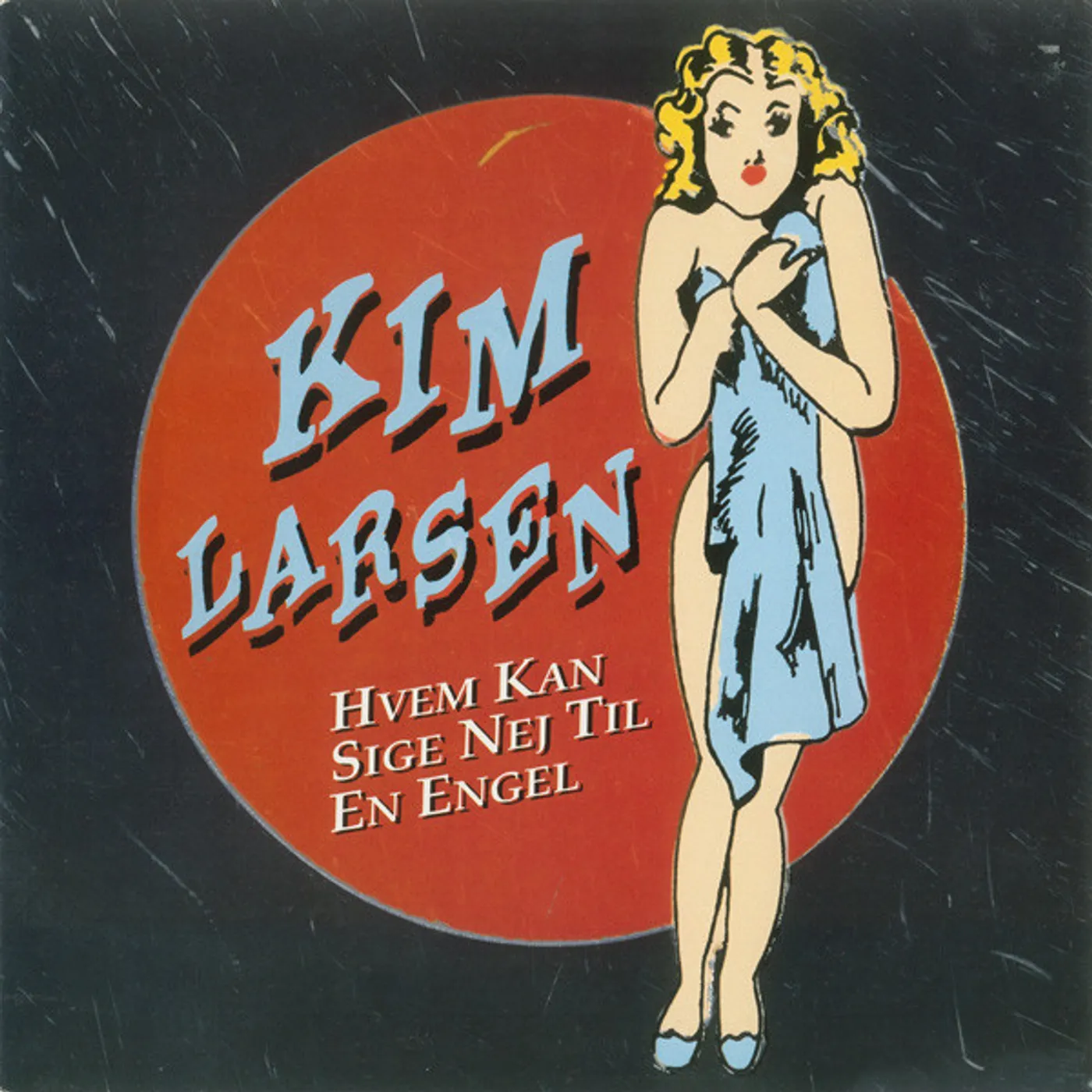 Kim Larsen Hvem Kan Sige Nej Til En Engel Vinyl Record