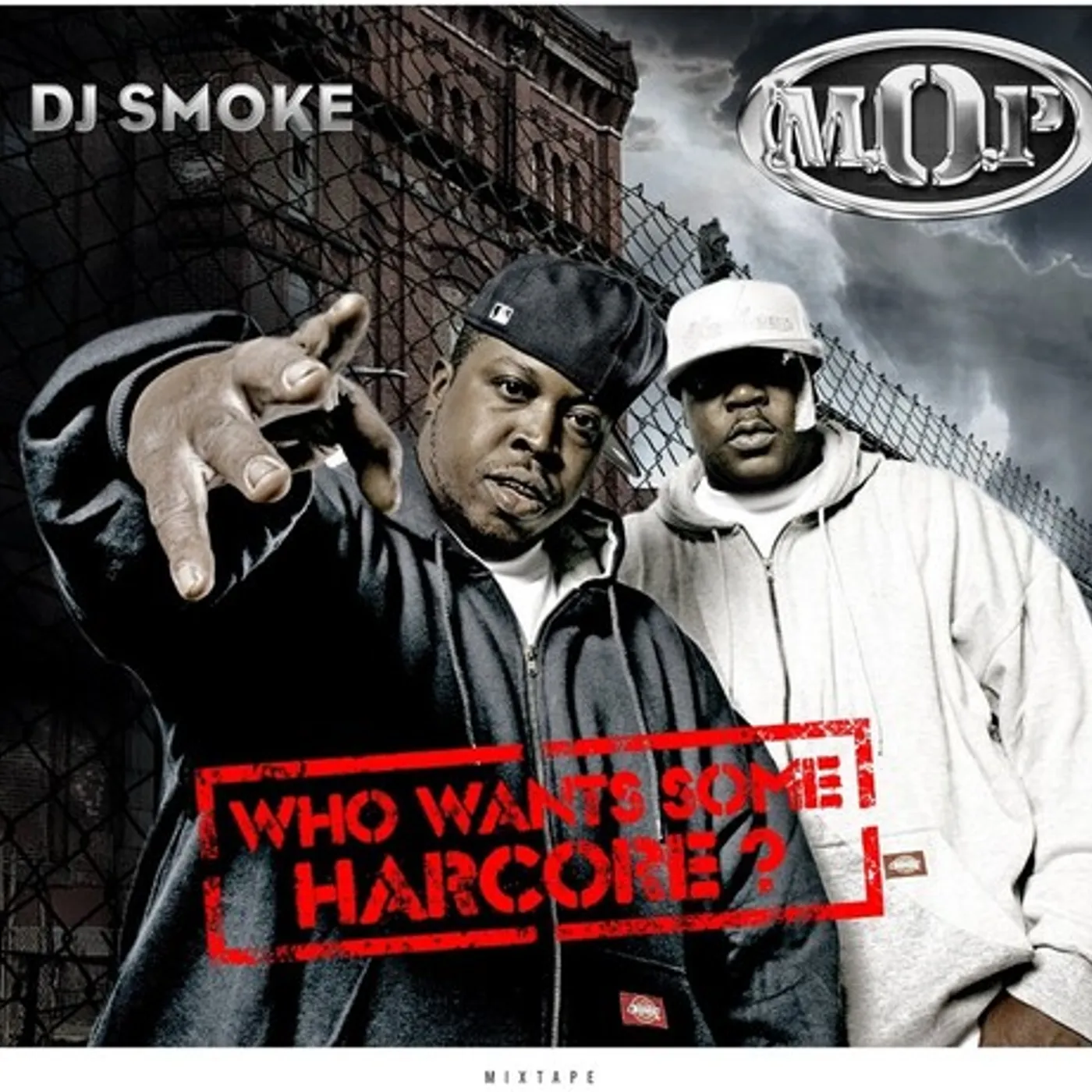 DJ Smoke WHO WANTS SOME HARDCORE: THE MOP MIXTAPE CD