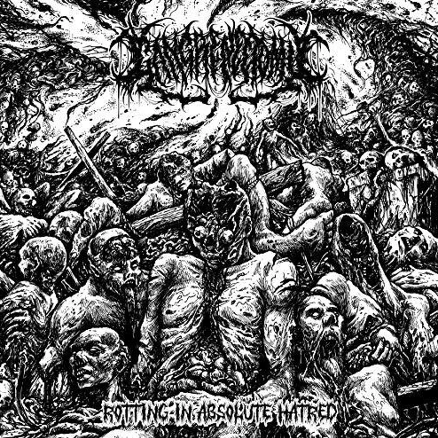 Gangrenectomy ROTTING IN ABSOLUTE HATRED CD