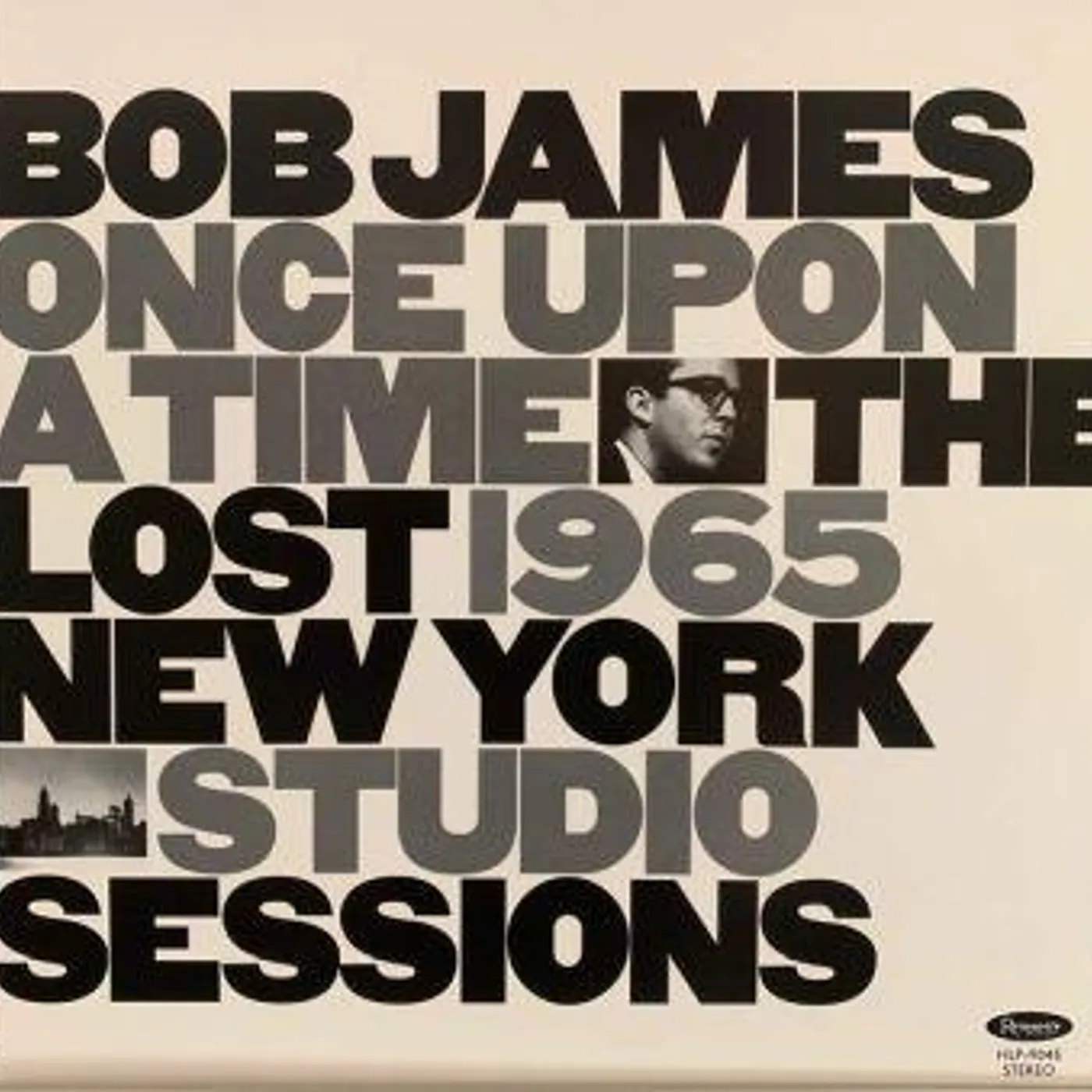 Bob James ONCE UPON A TIME: THE LOST 1965 NEW YORK STUDIO CD