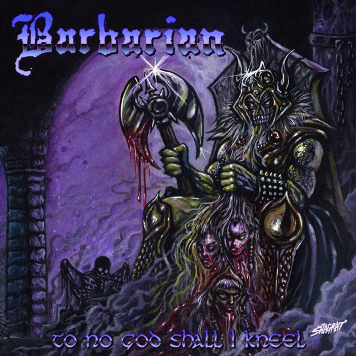 Barbarian TO NO GOD SHALL I KNEEL CD