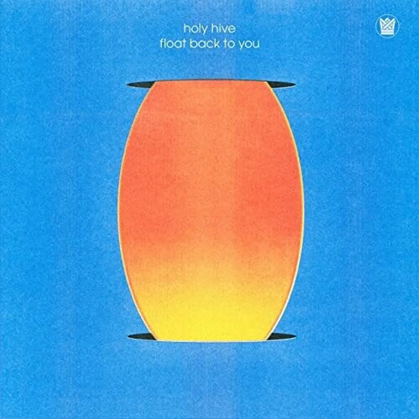 Holy Hive FLOAT BACK TO YOU CD