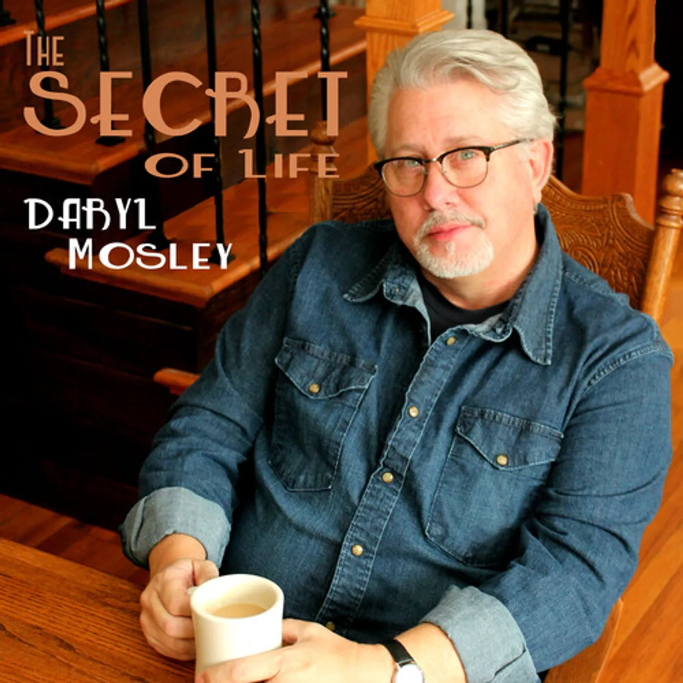 Daryl Mosley SECRET OF LIFE CD