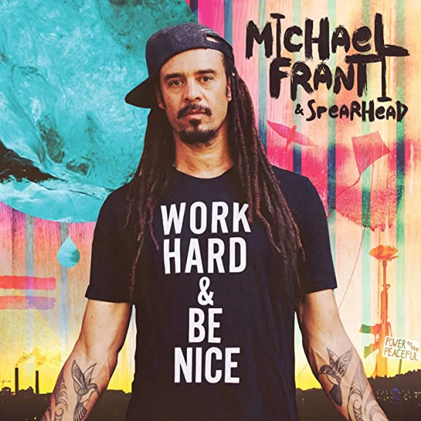 Michael Franti & Spearhead WORK HARD AND BE NICE CD