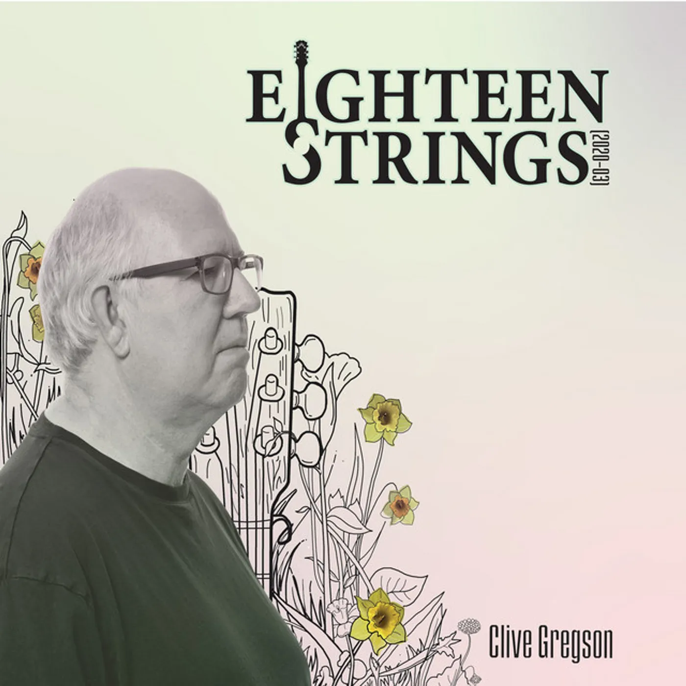Clive Gregson EIGHTEEN STRINGS (2020-03) CD