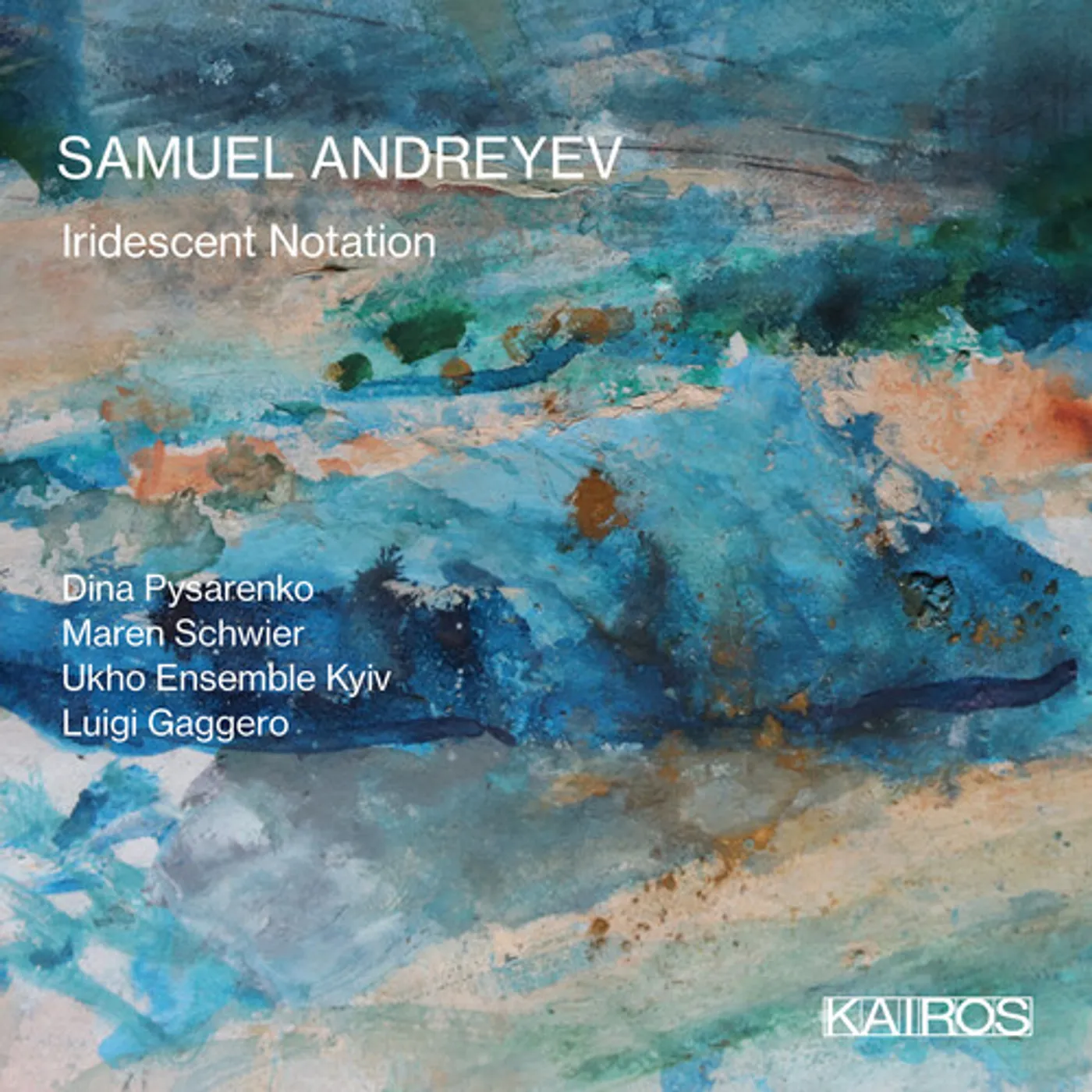 Samuel Andreyev IRIDESCENT NOTATION CD