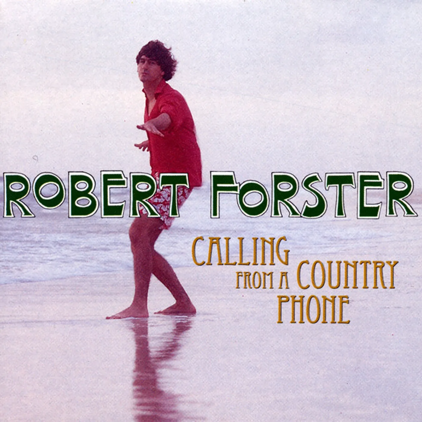 Robert Forster CALLING FROM A COUNTRY PHONE CD