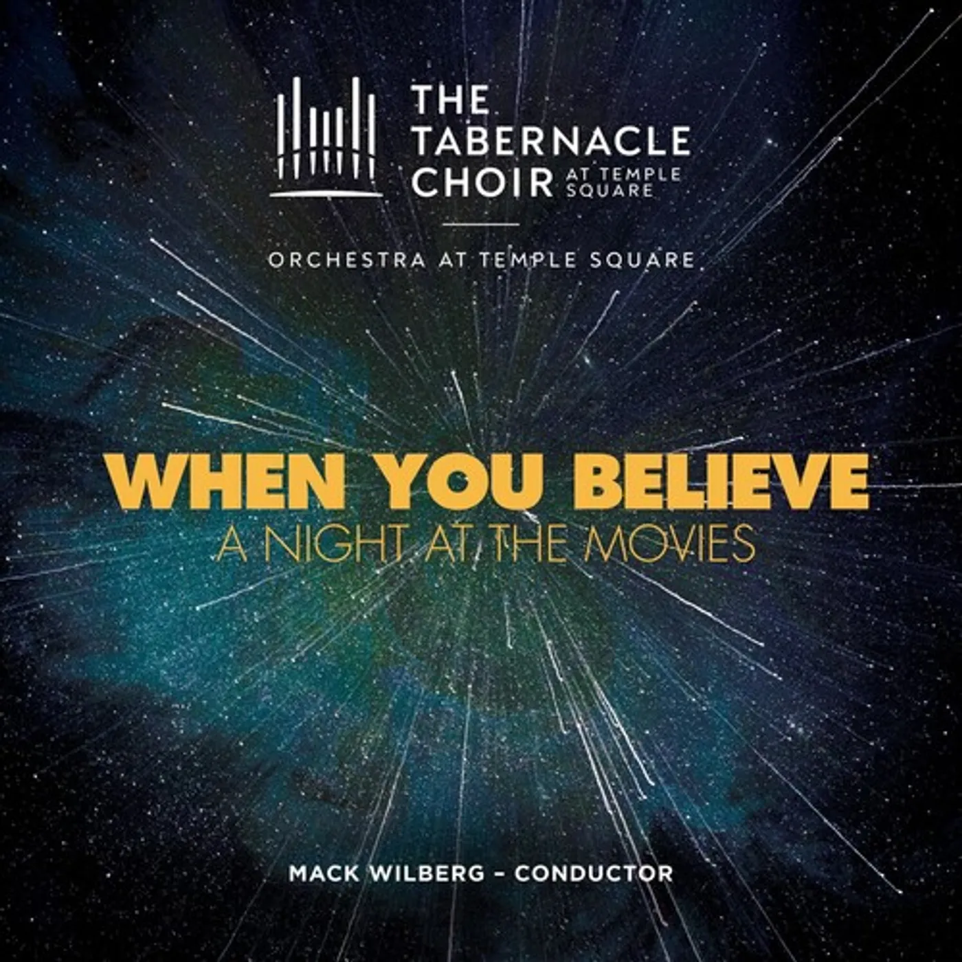 The Tabernacle Choir at Temple Square WHEN YOU BELIEVE: A NIGHT AT THE MOVIES CD
