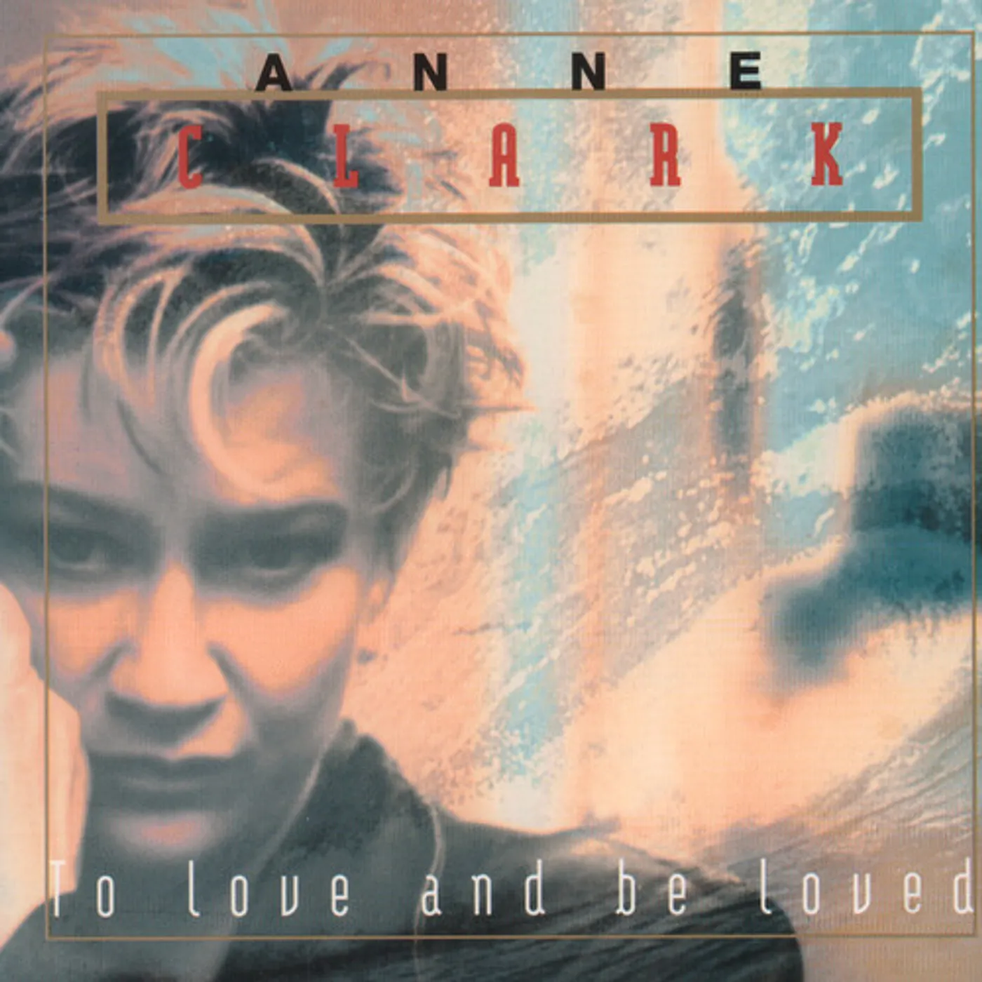 Anne Clark TO LOVE & BE LOVED CD