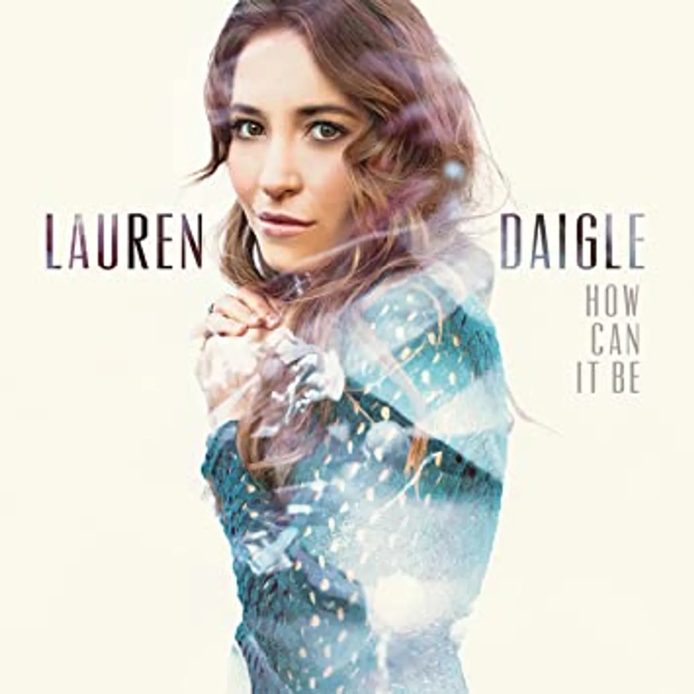 Lauren Daigle How Can It Be Vinyl Record