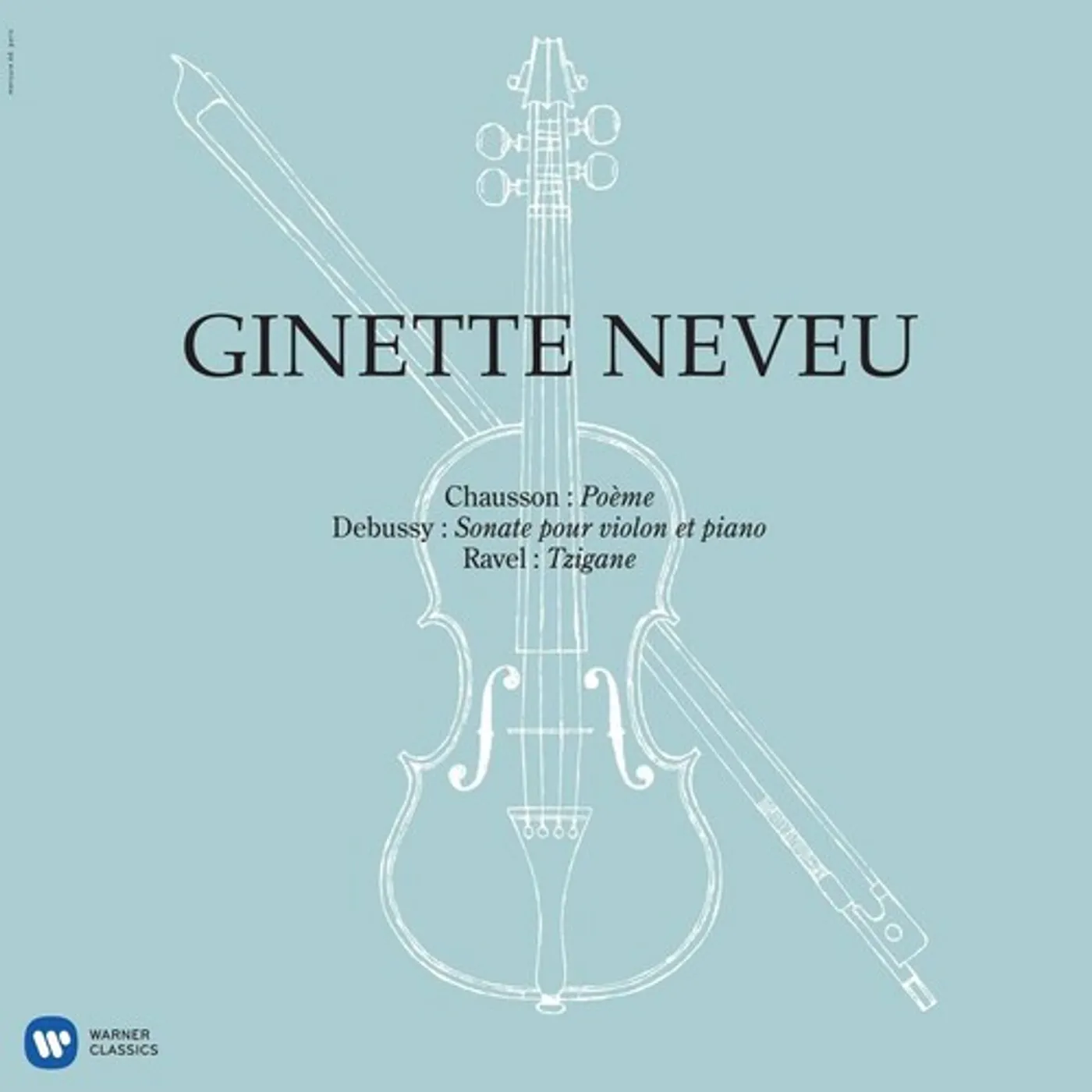 Ginette Neveu CHAUSSON: POEME DEBUSSY: VIOLIN SONATA RAVEL: Vinyl Record