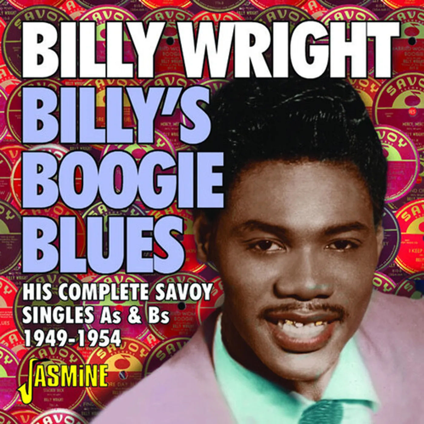 Billy Wright BILLY'S BOOGIE BLUES: HIS COMPLETE SAVOY SINGLES CD