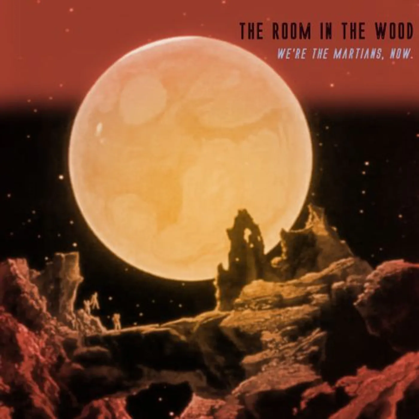 The Room in the Wood WE'RE THE MARTIANS NOW Vinyl Record