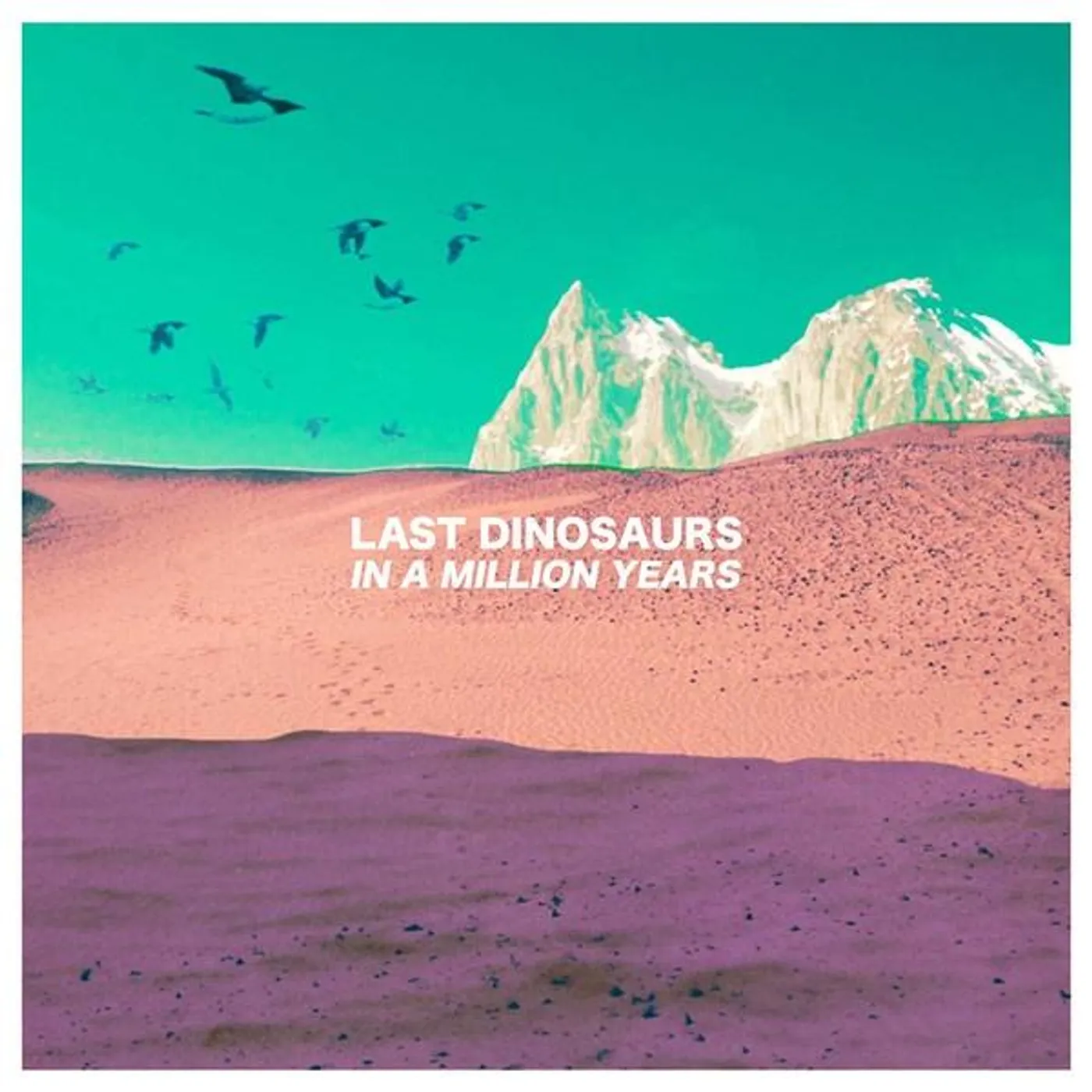 Last Dinosaurs In A Million Years Vinyl Record