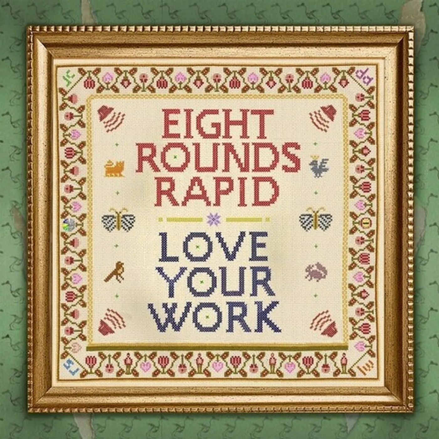 Eight Rounds Rapid LOVE YOUR WORK CD