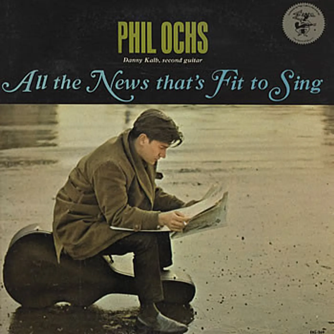 Phil Ochs All The News That's Fit To Sing Vinyl Record