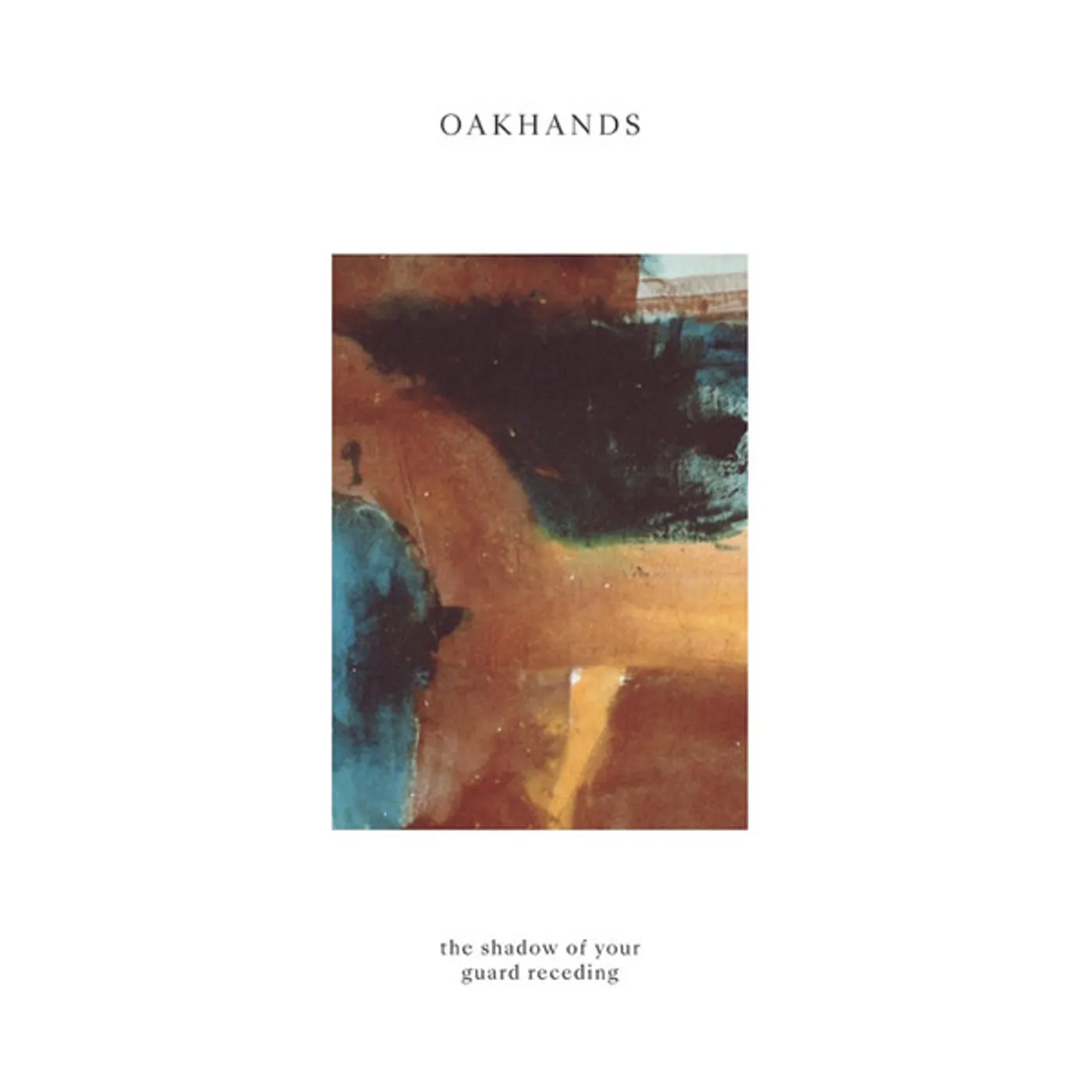Oakhands SHADOW OF YOUR GUARD RECEDING Vinyl Record