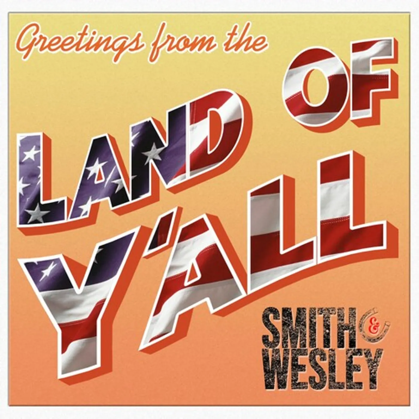 Smith & Wesley LAND OF Y'ALL CD