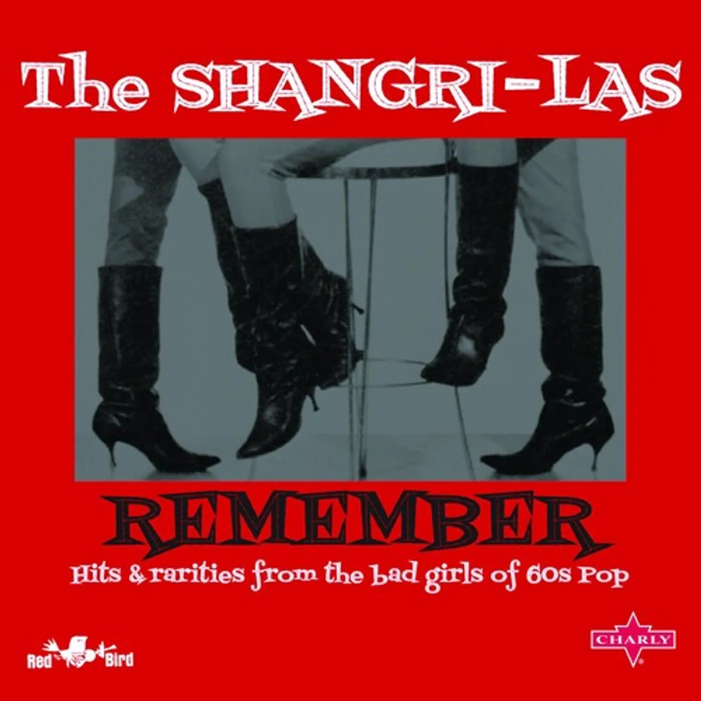 The Shangri-Las REMEMBER: HITS & RARITIES FROM BAD GIRLS OF POP CD