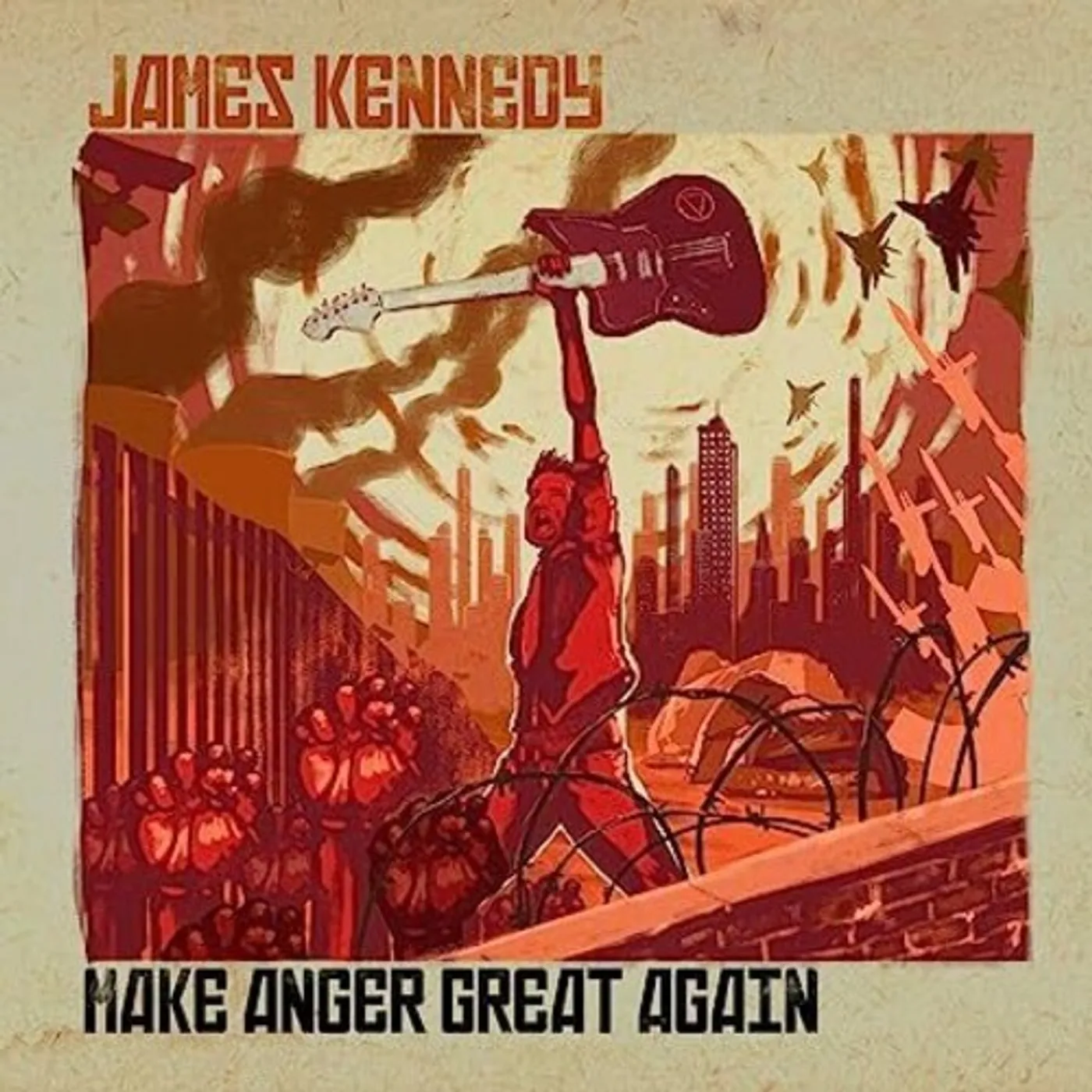 James Kennedy MAKE ANGER GREAT AGAIN CD