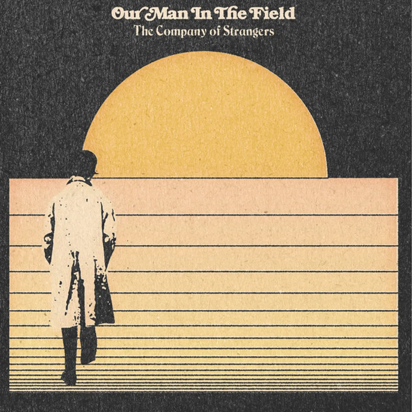 Our Man In The Field COMPANY OF STRANGERS Vinyl Record