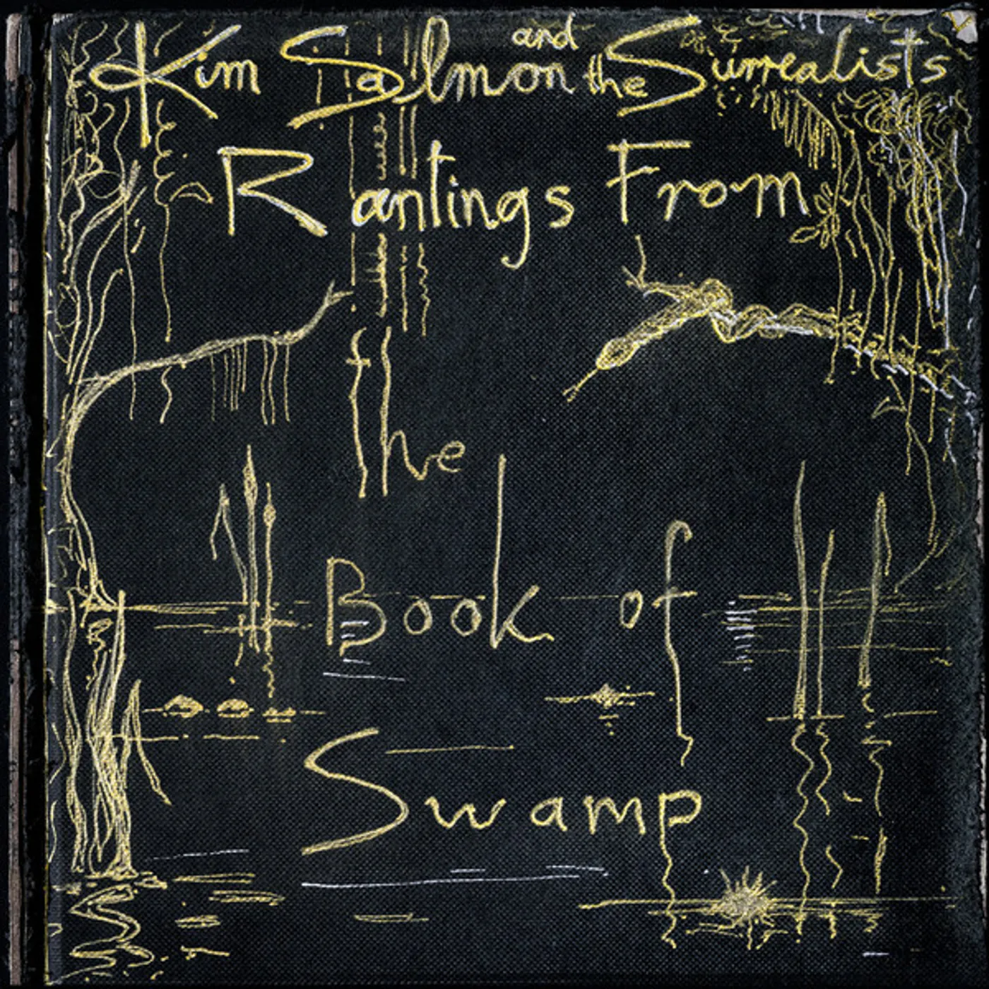Kim Salmon and the Surrealists Rantings From The Book Of Swamp Vinyl Record