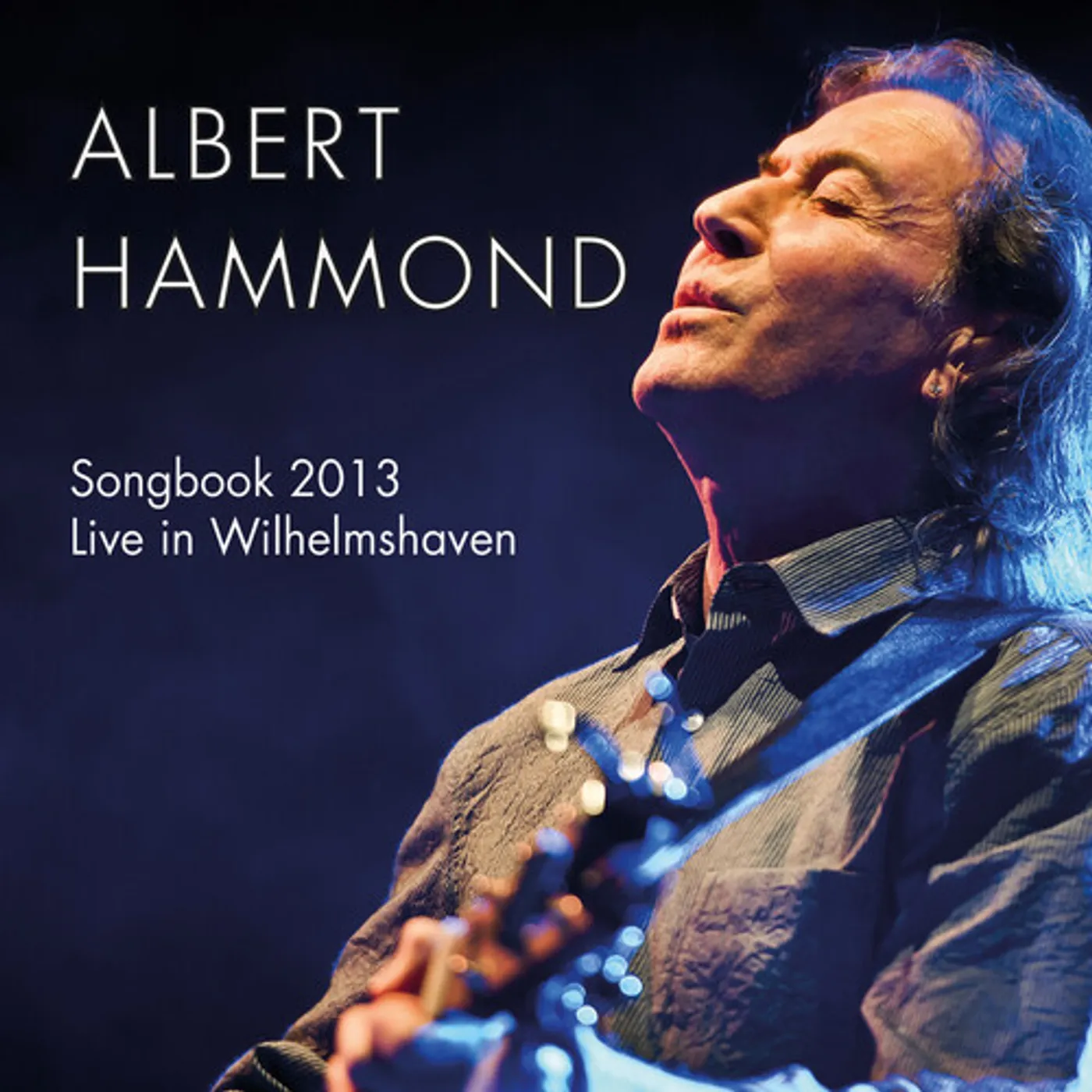 Albert Hammond SONGBOOK 2013: LIVE IN WILHELMSHAVEN CD