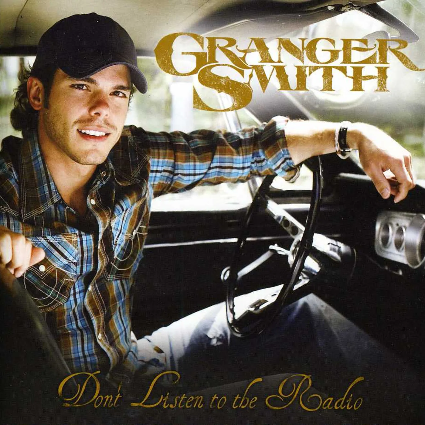 Granger Smith DON'T LISTEN TO THE RADIO CD