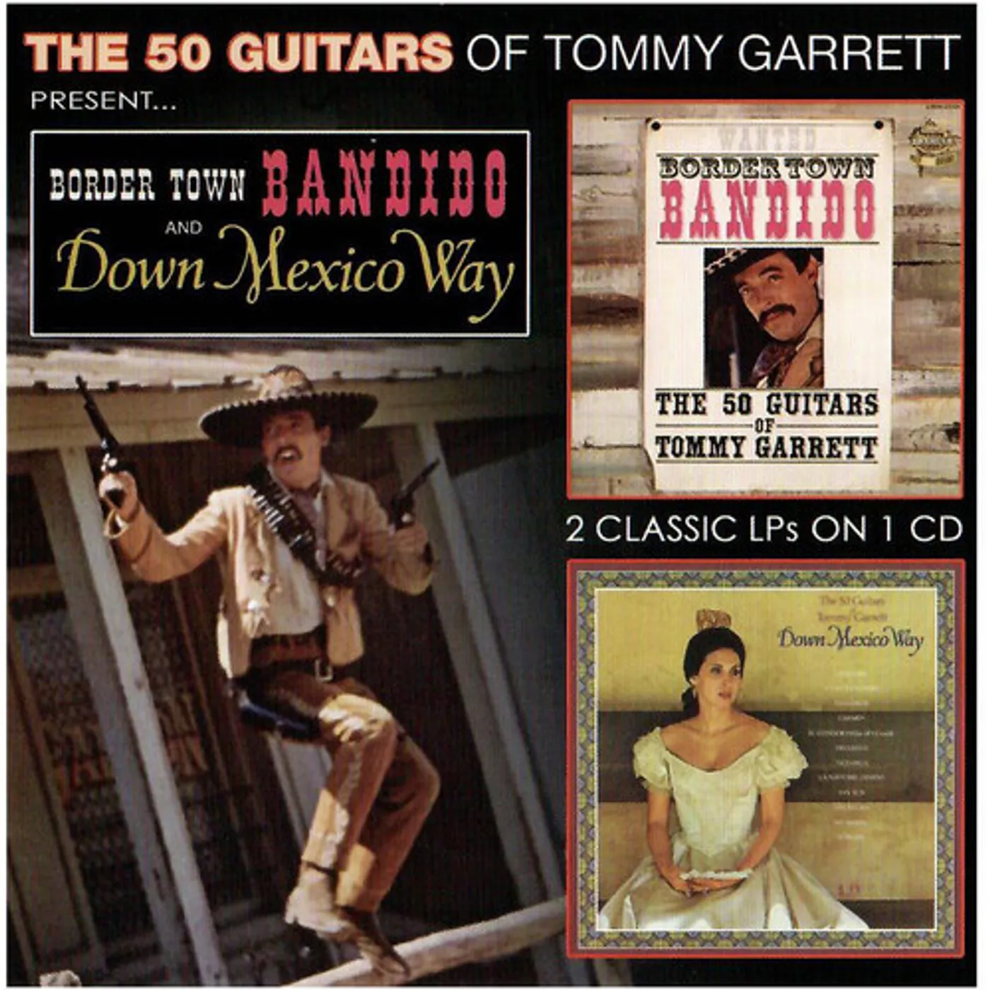 Tommy Garrett BORDER TOWN BANDITO & DOWN MEXICO WAY CD