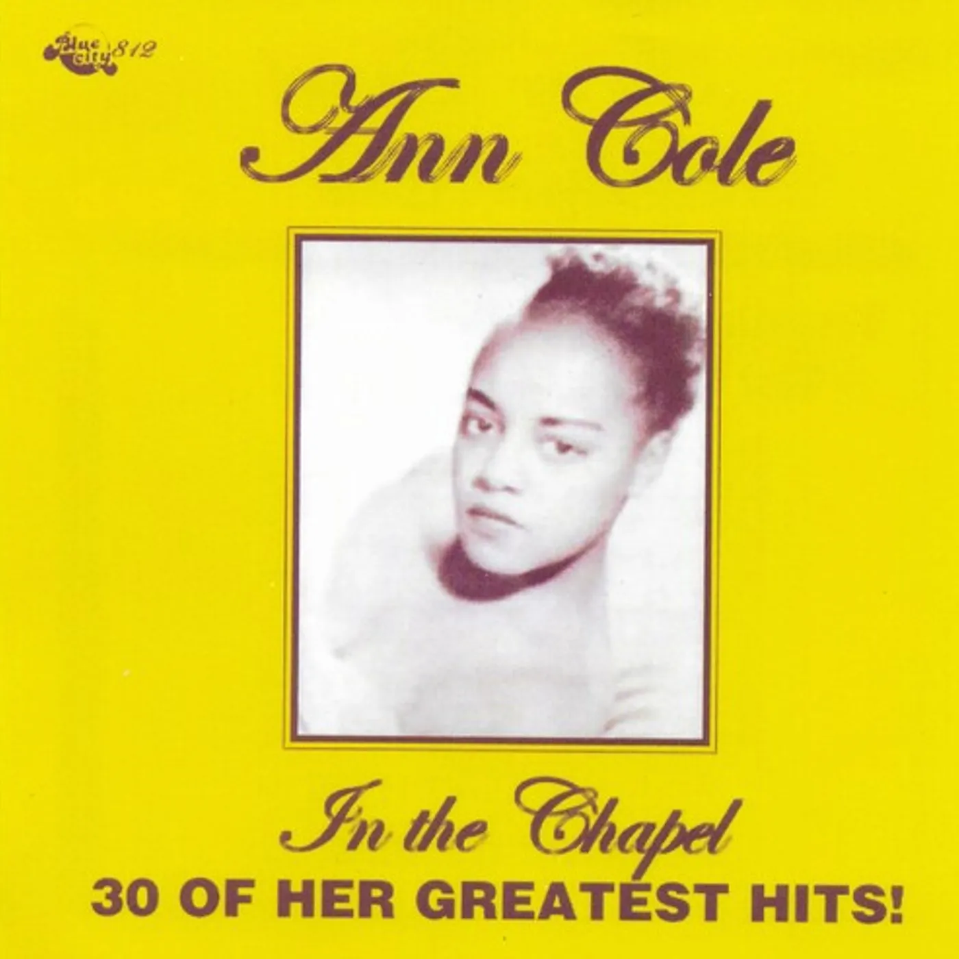 Ann Cole IN THE CHAPEL / 30 GREATEST HITS CD