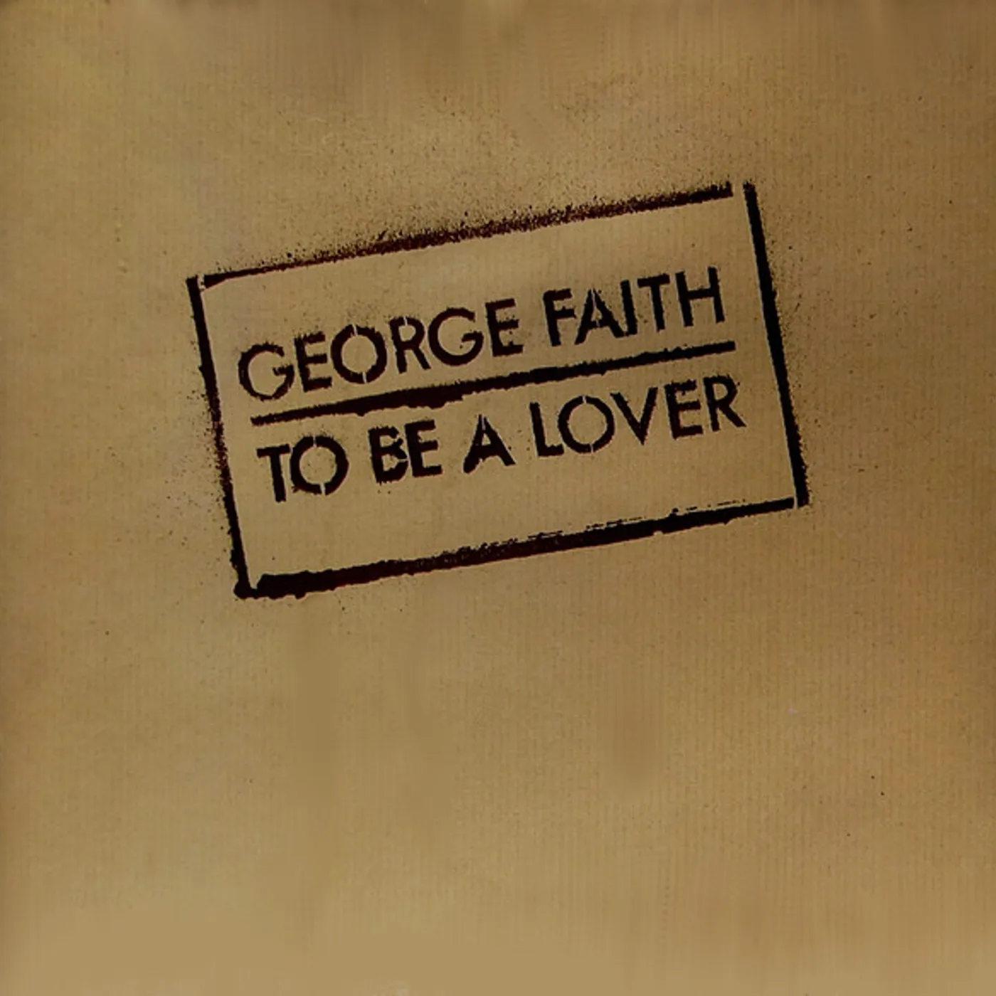 George Faith To Be A Lover Vinyl Record