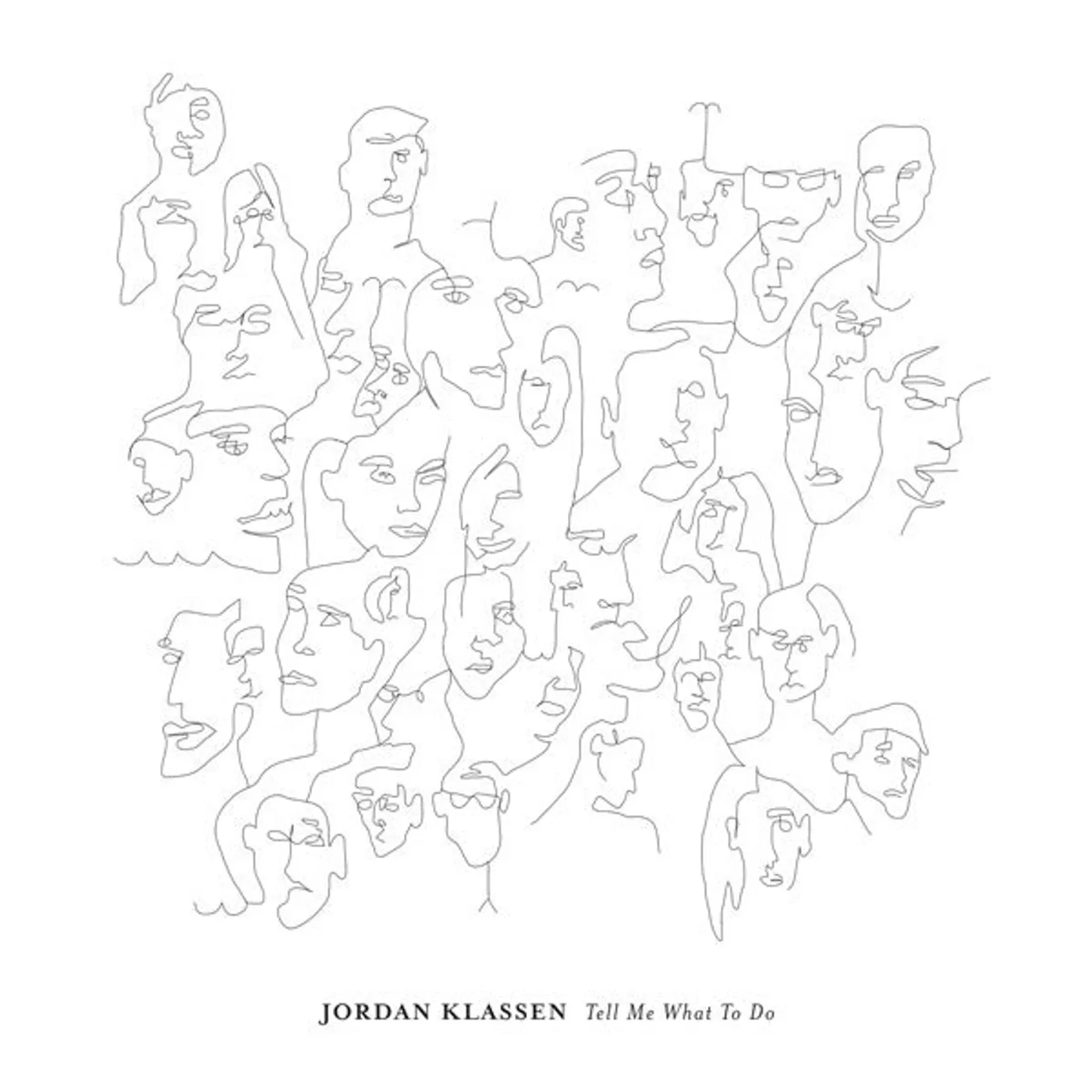 Jordan Klassen Tell Me What To Do Vinyl Record