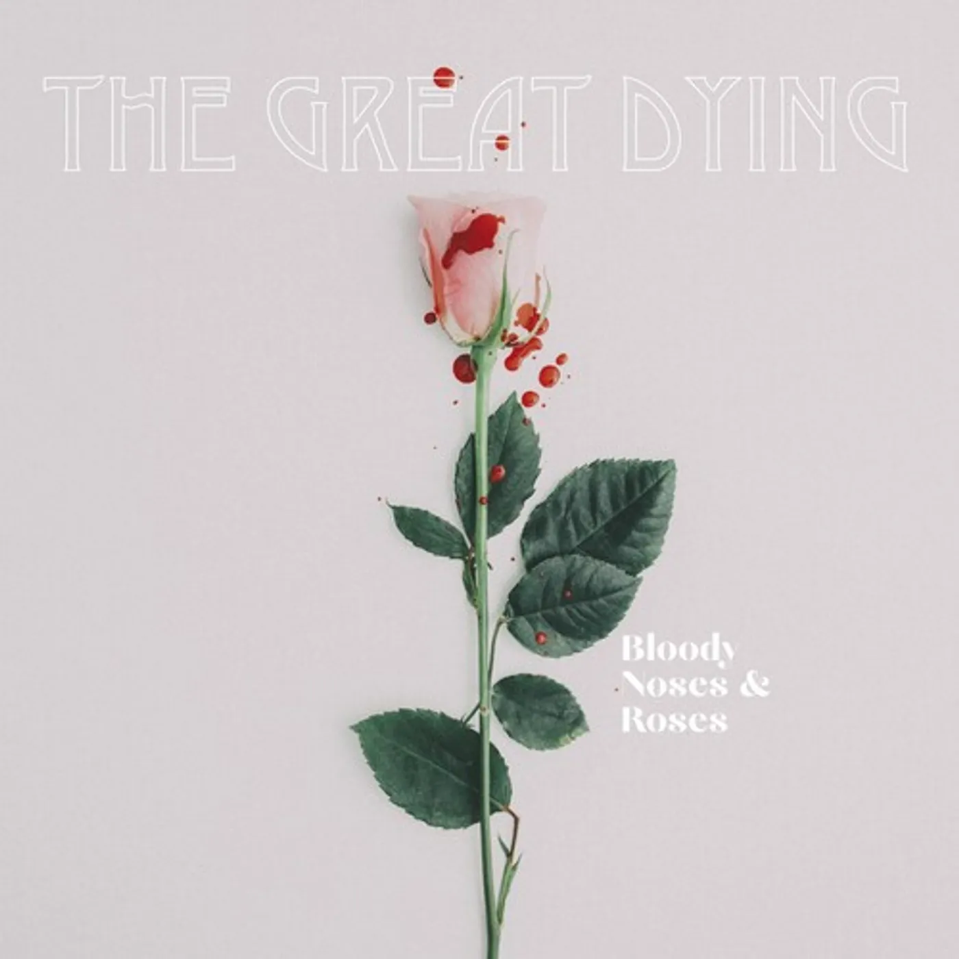 The Great Dying BLOODY NOSES & ROSES CD