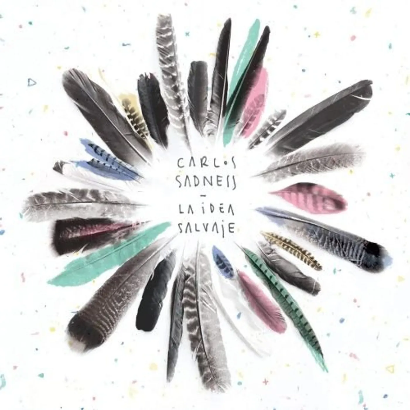 Carlos Sadness La Idea Salvaje Vinyl Record