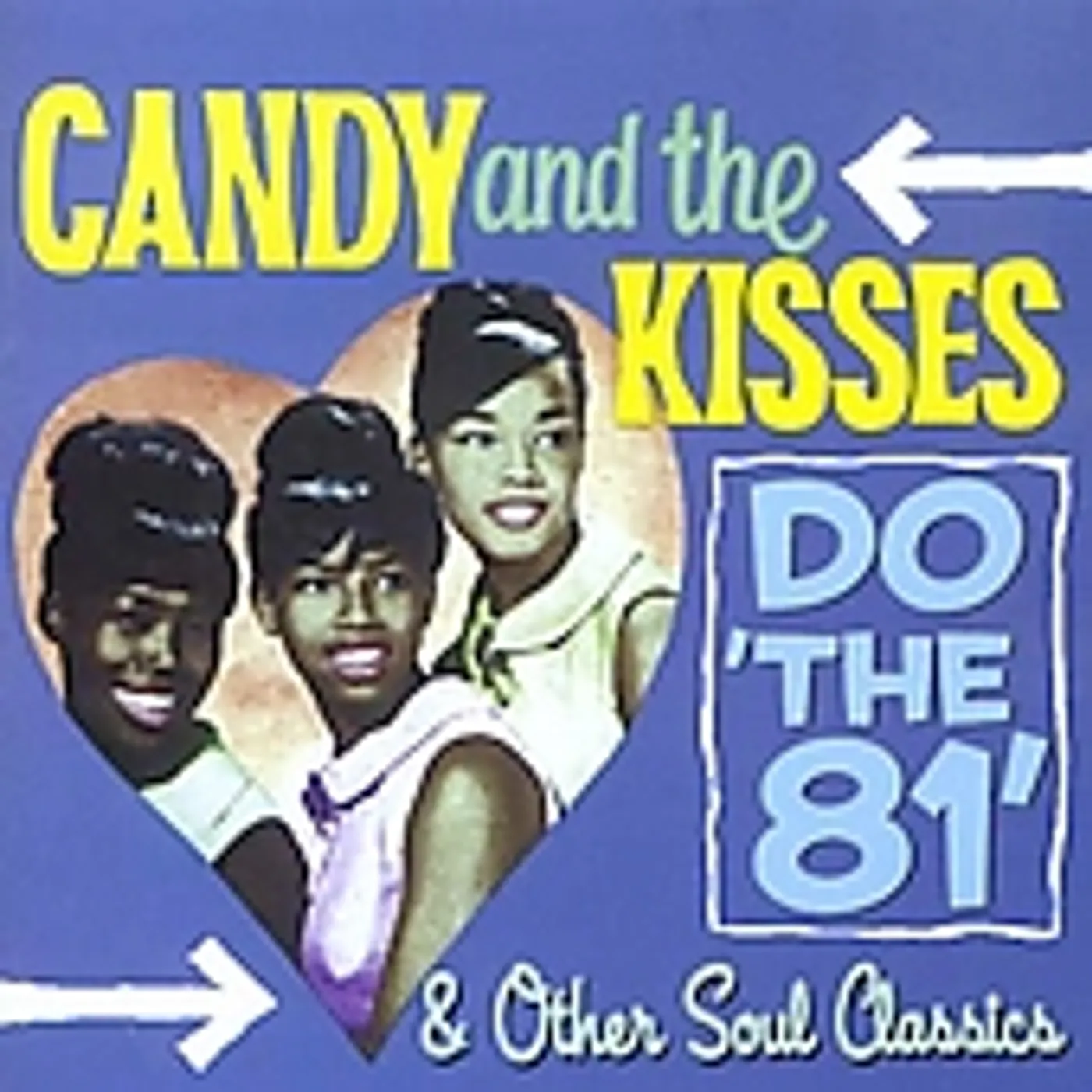 Candy & The Kisses DO THE 81 & OTHER SOUL CLASSICS 18 CD