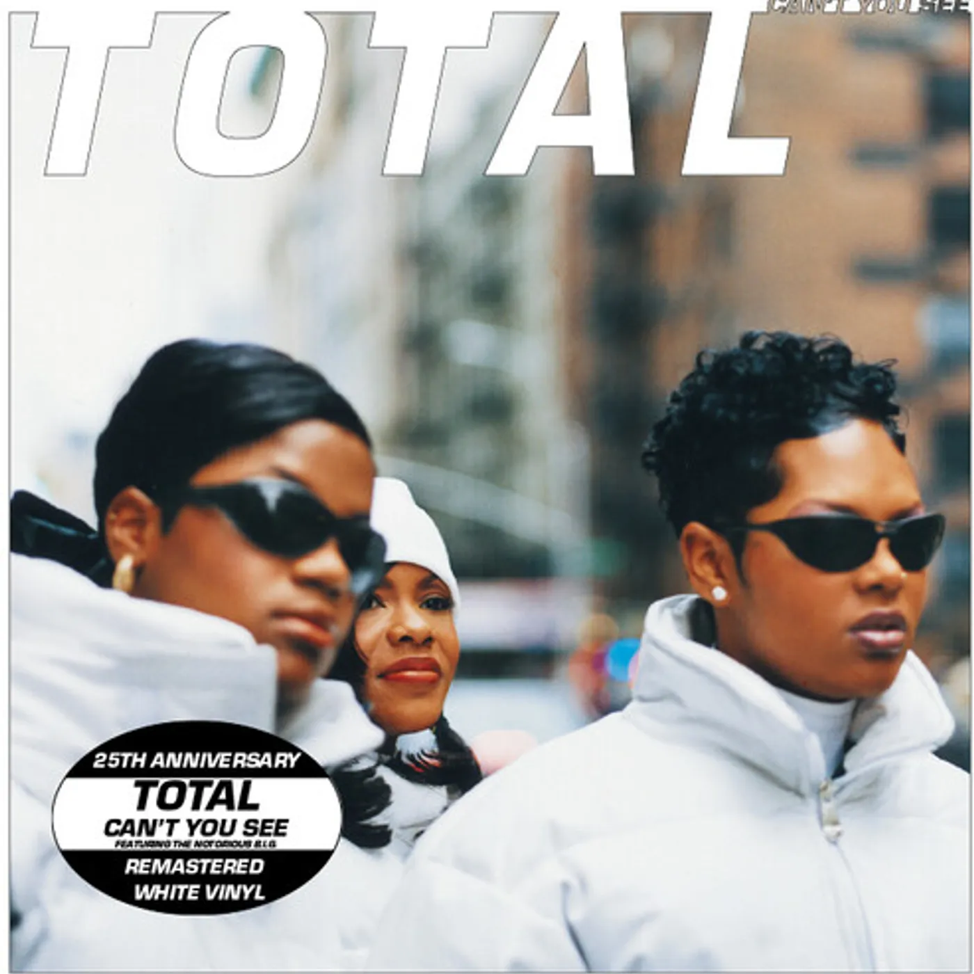 Total CAN'T YOU SEE (25TH ANNIVERSARY - REMASTERED) Vinyl Record