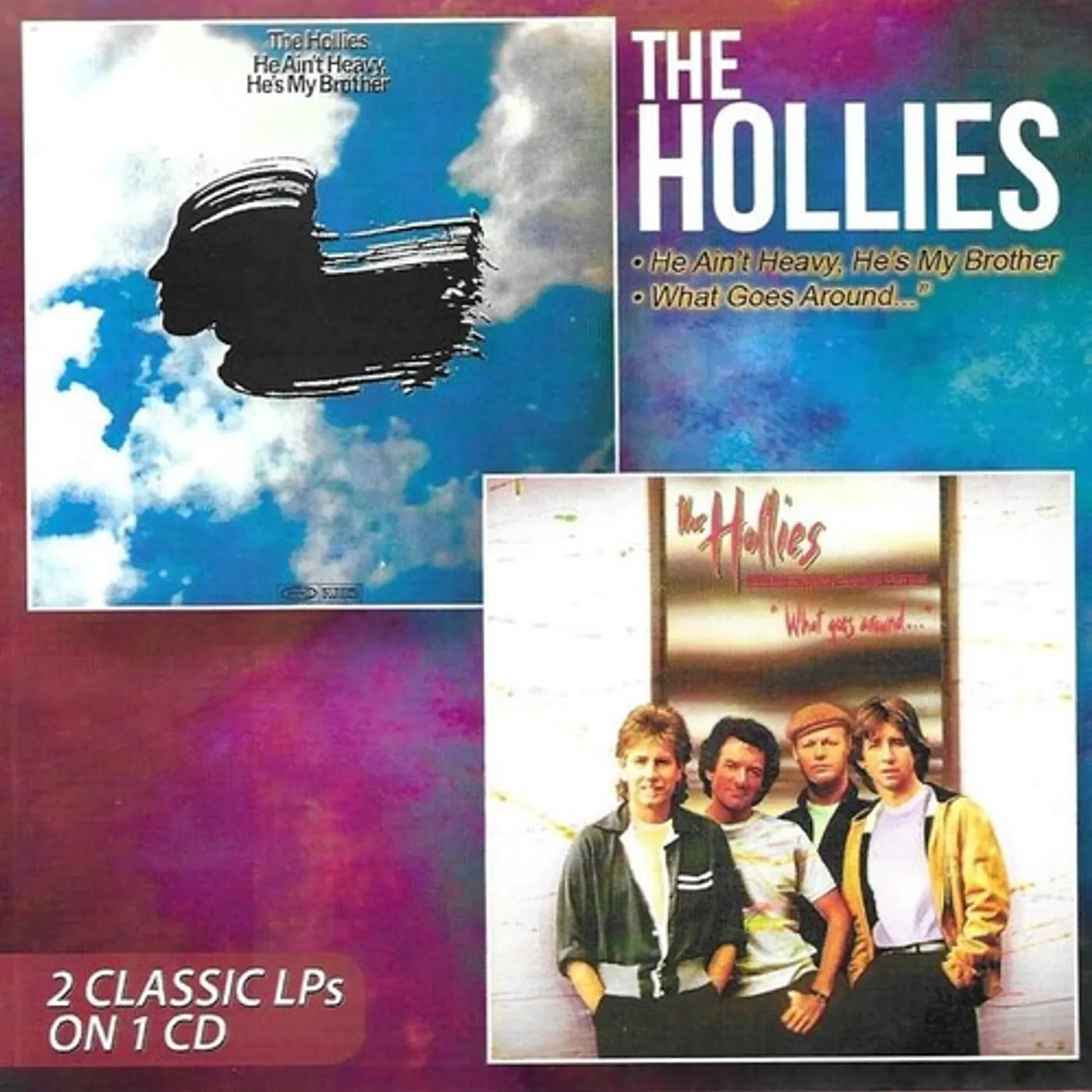 The Hollies HE AIN'T HEAVY / WHAT COMES AROUND CD