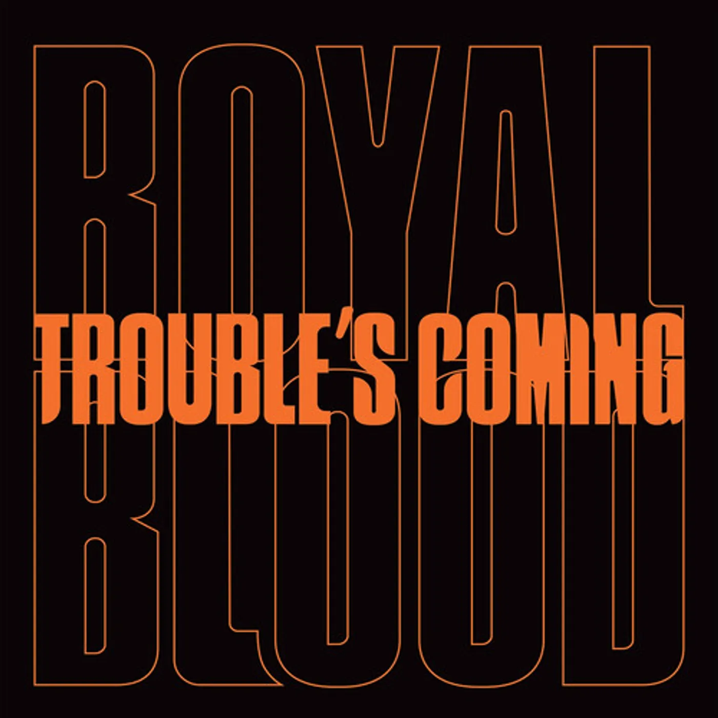 Royal Blood TROUBLE'S COMING Vinyl Record
