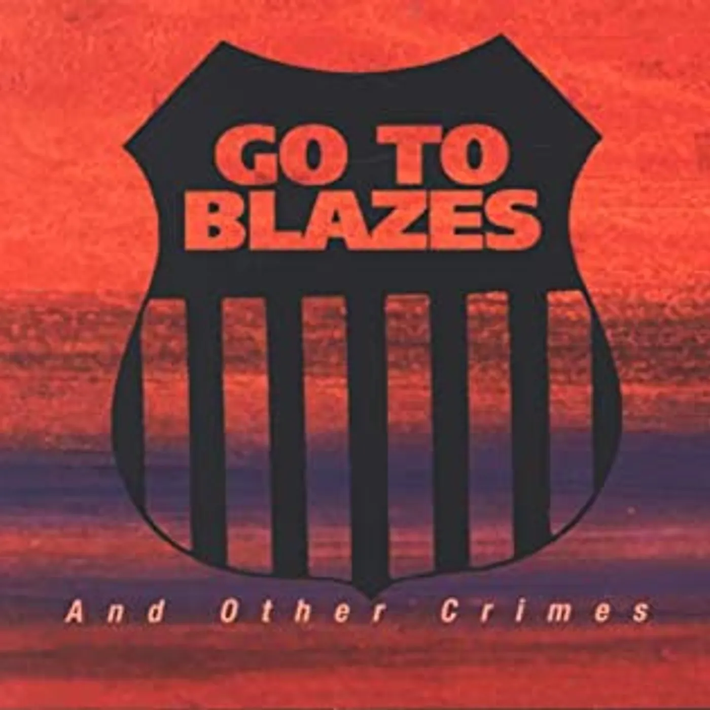 Go To Blazes And Other Crimes Vinyl Record