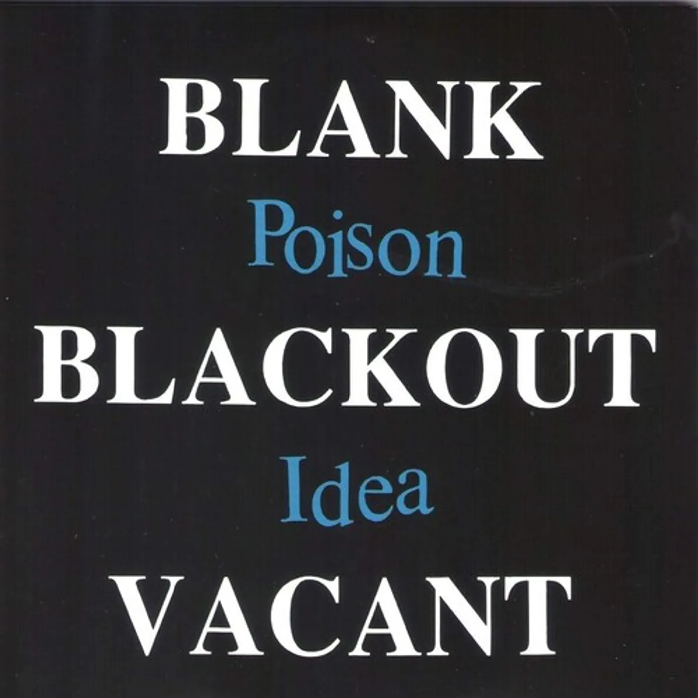 Poison Idea BLANK BLACKOUT VACANT CD