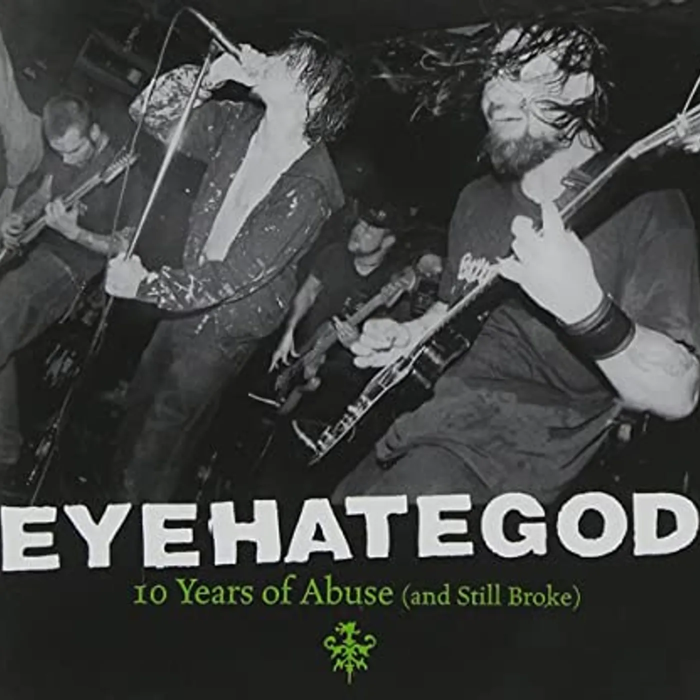 Eyehategod TEN YEARS OF ABUSE & STILL BROKE (GREEN & BLACK SPLATTER VINYL) Vinyl Record