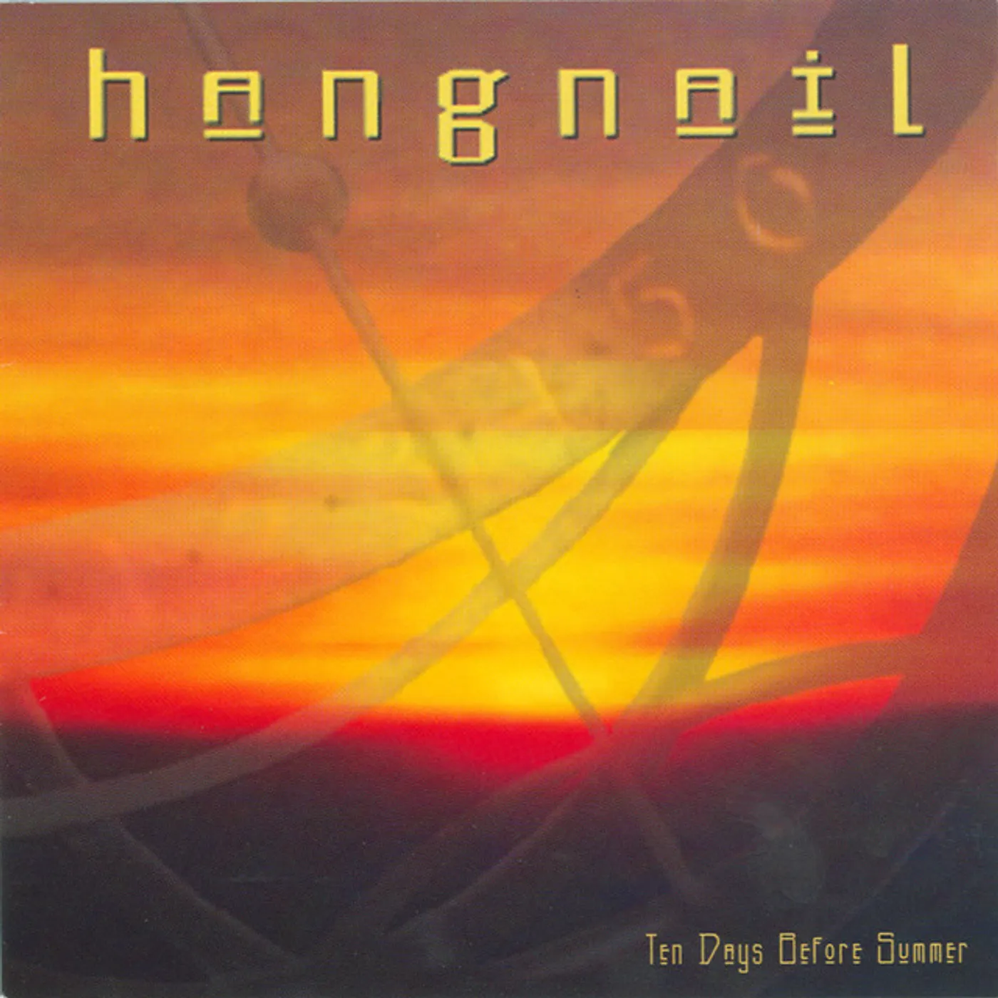 Hangnail TEN DAYS BEFORE SUMMER CD