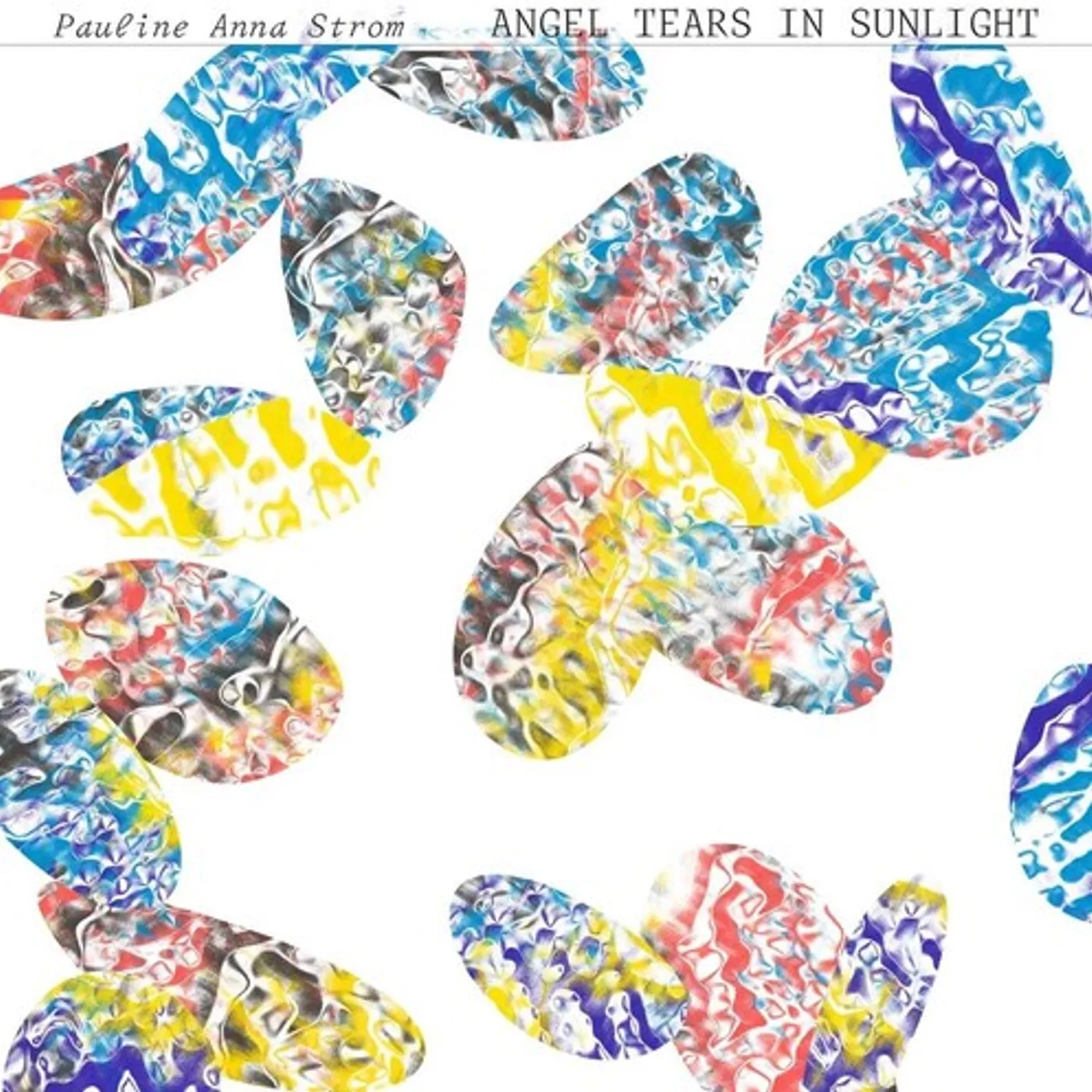 Pauline Anna Strom Angel Tears in Sunlight Vinyl Record