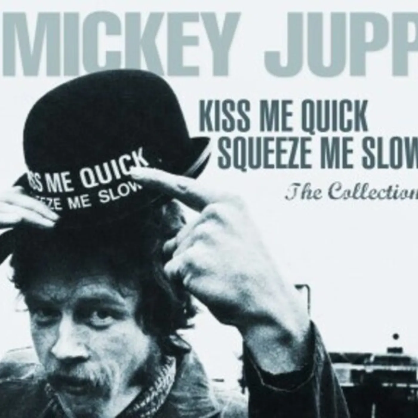 Mickey Jupp KISS ME QUICK SQUEEZE ME SLOW CD