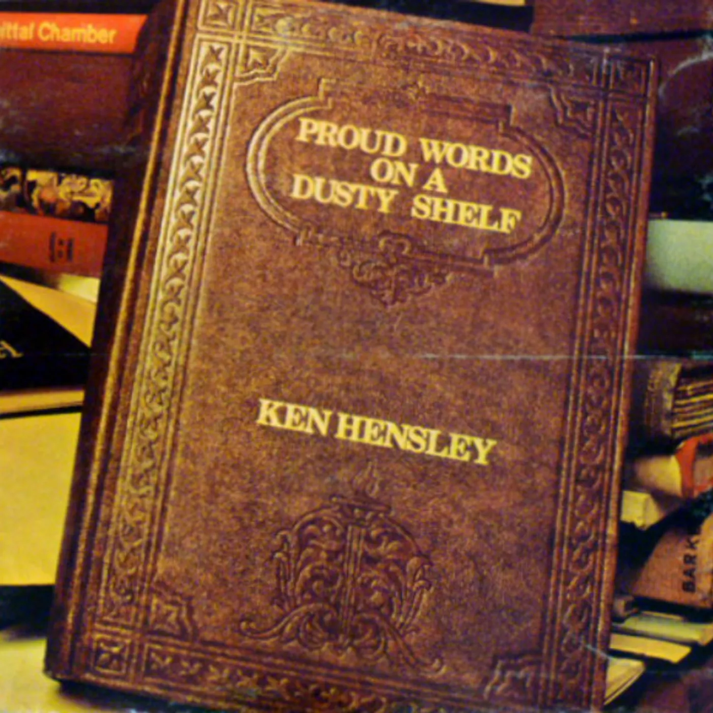 Ken Hensley PROUD WORDS ON A DUSTY SHELF (180G/URIAH HEEP KEYBOARDIST/INSERT/GATEFOLD/IMPORT) Vinyl Record