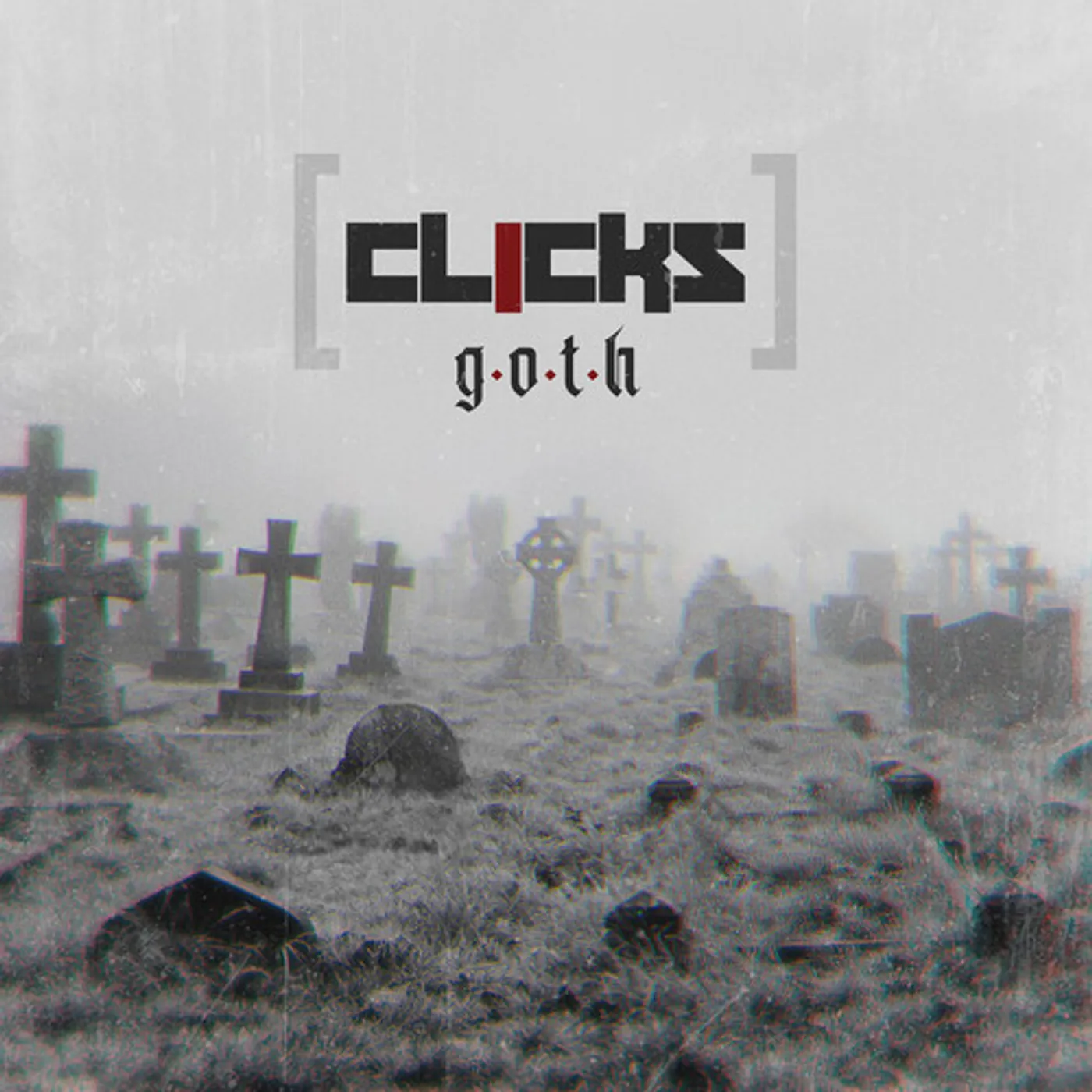 Clicks G.O.T.H. CD